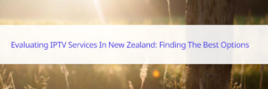 best IPTV service NZ