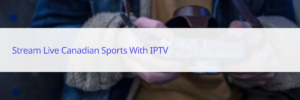 Canada sports IPTV