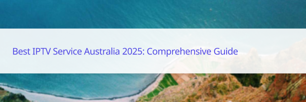 best IPTV service Australia