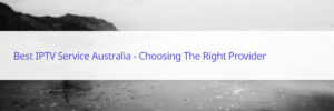best IPTV service Australia