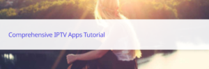 iptv apps tutorial