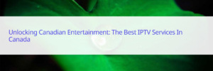 best IPTV service Canada
